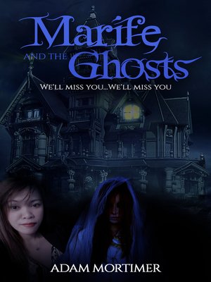 cover image of Marife and the Ghosts